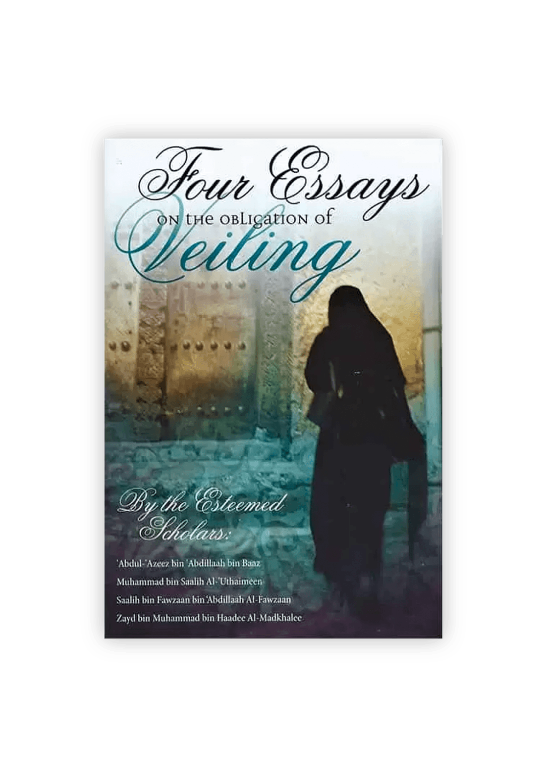 Four Essays on the Obligation of Veiling